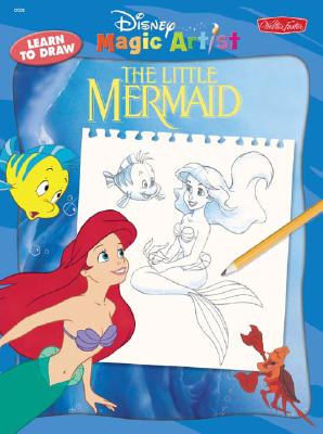 Disney's How to Draw the Little Mermaid (Disney's Classic Character)