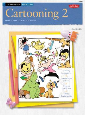 Cartooning: Cartooning: Book 2 (How to Draw & Paint/Art Instruction Prog)