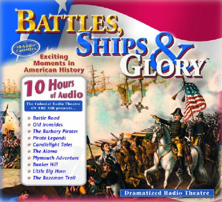 Battles Ships and Glory(10 Audiocassettes)