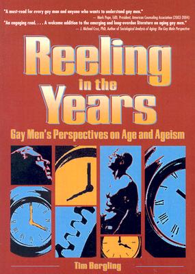 Image for Reeling in the Years: Gay Men's Perspectives on Age and Ageism