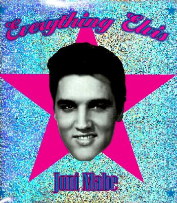 Everything Elvis