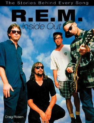 R.E.M.: Inside Out: The Stories Behind Every Song