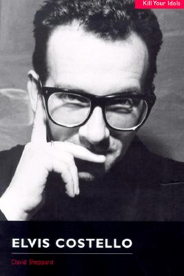 Elvis Costello (Kill Your Idols Series)