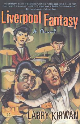 Image for Liverpool Fantasy: A Novel Liverpool Fantasy: A Novel