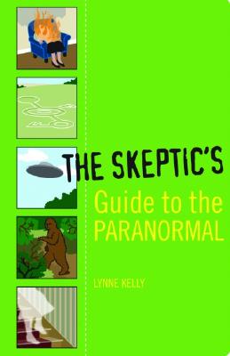 The Skeptic's Guide to the Paranormal