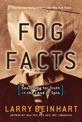 Image for FOG FACTS SEARCHING FOR TRUTH IN THE LAND OF SPIN