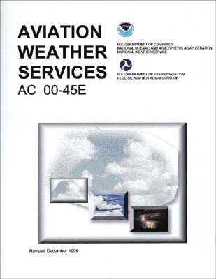 Aviation Weather Services (FAA Handbook) Federal Aviation Administration
