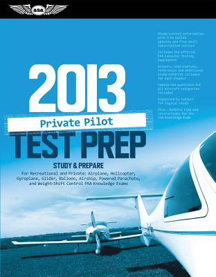 Image for Private Pilot Test Prep 2013: Study & Prepare for Recreational and Private: Airplane, Helicopter, Gyroplane, Glider, Balloon, Airship, Powered ... FAA Knowledge Exams (Test Prep series)