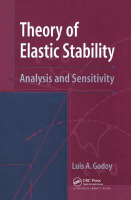 Theory of Elastic Stability: Analysis and Sensitivity