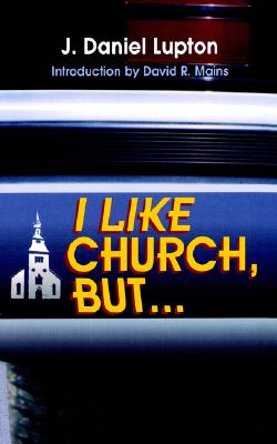 Image for I Like Church  But ...