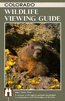 Colorado Wildlife Viewing Guide (Watchable Wildlife Series)