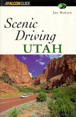 Scenic Driving Utah (Scenic Driving Series)