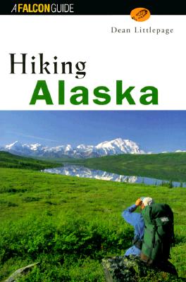 Hiking Alaska (State Hiking Series)