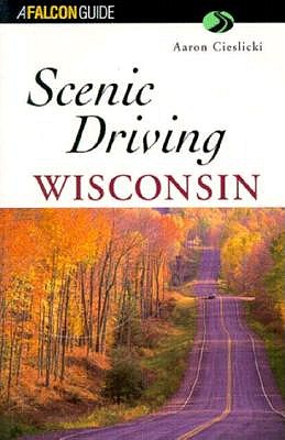 Image for Scenic Driving Wisconsin Scenic Driving Wisconsin