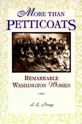 Image for More than Petticoats: Remarkable Washington Women (More than Petticoats Series)