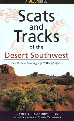 Image for Scats and Tracks of the Desert Southwest (Scats and Tracks Series)