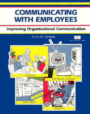 Crisp Communicating With Employees: Improving Organizational Communication