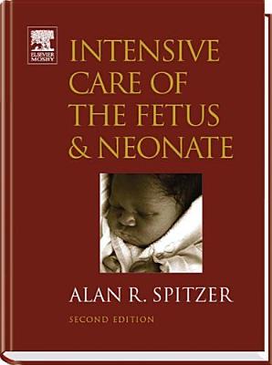 Intensive Care of the Fetus and Neonate
