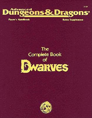Image for The Complete Book of Dwarves (Advanced Dungeons & Dragons Player's Handbook Rules Supplement - PHBR6)