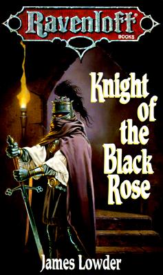 Knight Of The Black Rose (Ravenloft Terror Of Lord Soth Vol. 1)