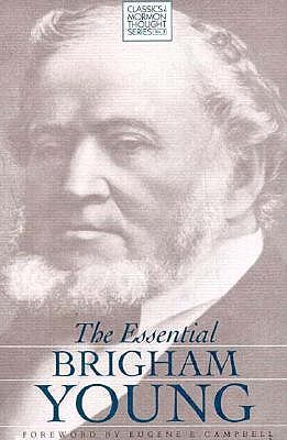 The Essential Brigham Young (Classics in Mormon Thought Series)