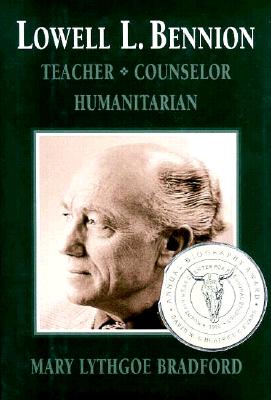 Image for Lowell L. Bennion: Teacher, Counselor, Humanitarian