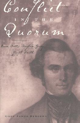 Conflict in the Quorum: Orson Pratt, Brigham Young, Joseph Smith