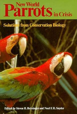 Image for New World Parrots In Crisis Solutions From Conservation Biology