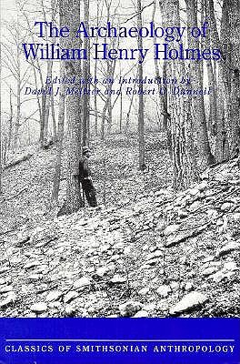 The Archaeology of William Henry Holmes