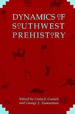 Dynamics of Southwest Prehistory (Smithsonian Series in Archaeological Inquiry)