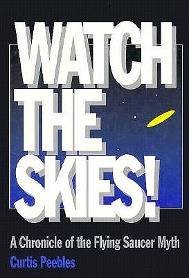 Image for Watch the Skies!: A Chronicle of the Flying Saucer Myth Watch the Skies!: A Chronicle of the Flying Saucer Myth