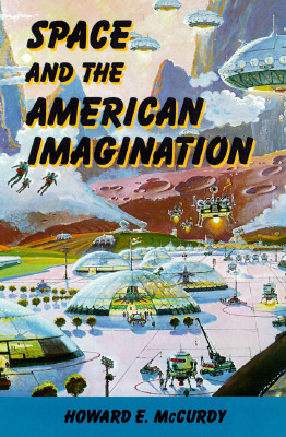 Space and the American Imagination (Smithsonian History of Aviation and Spaceflight Series)
