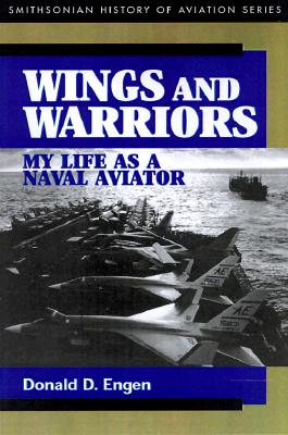 Wings and Warriors: My Life as A Naval Aviator