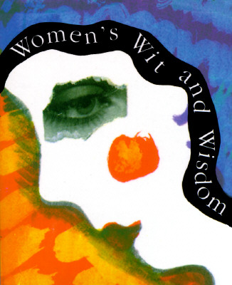 Image for Women's Wit And Wisdom (Miniature Editions) Women's Wit And Wisdom (Miniature Editions)