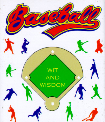 Baseball Wit and Wisdom