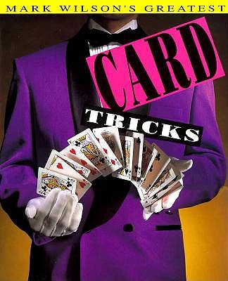 Mark Wilson's Greatest Card Tricks