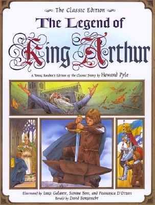 Image for The Legend of King Arthur: A Young Reader's Edition of the Classic Story by Howard Pyle The Legend of King Arthur: A Young Reader's Edition of the Classic Story by Howard Pyle