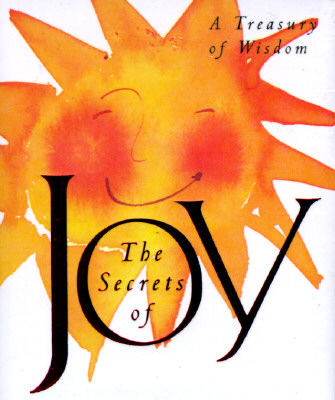 Image for The Secrets Of Joy: A Treasury Of Wisdom (Running Press Miniature Edition)