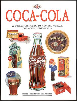 Coca-Cola: The Collector's Guide to New and Vintage Coca-Cola Memorabilia