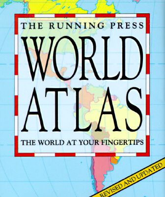 The Running Press World Atlas: The World at Your Fingertips (Running Press Miniature Editions)
