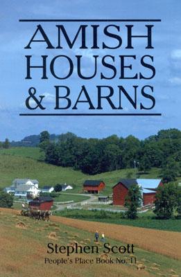 Image for Amish Houses &  Barns (People's Place Book #11)
