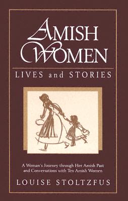 Amish Women: Lives and Stories