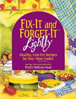 Image for FIX-IT and FORGET-IT LIGHTLY : Healthy, Low-Fat Recipes for Your Slow Cooker