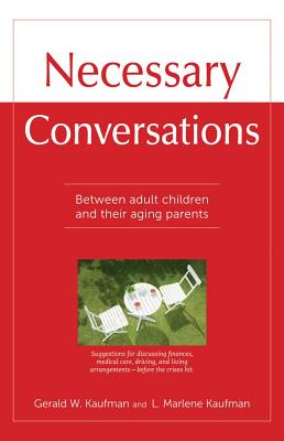 Image for Necessary Conversations: Between Adult Children And Their Aging Parents Necessary Conversations: Between Adult Children And Their Aging Parents