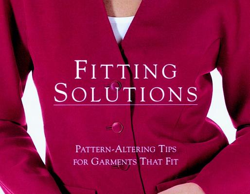 Image for Fitting Solutions: Pattern-Altering Tips for Garments that Fit (Threads On)