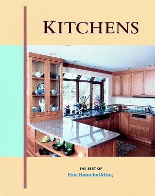 Kitchens (Best of Fine Homebuilding)