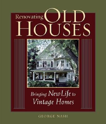 Renovating Old Houses (For Pros By Pros)