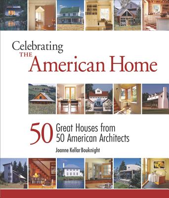 Celebrating the American Home: 50 Great Houses fr Image for Celebrating the American Home: 50 Great Houses fr