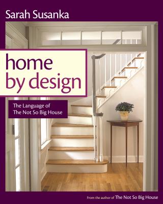 Home by Design: The Language of The Not So Big House