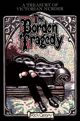 Borden Tragedy : A Memoir of the Infamous Double Murder at Fall River, Mass., 1892